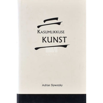 Adrian Slywotzky - Kasumlikkuse kunst