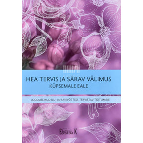 ... Hea tervis ja särav välimus küpsemale eale