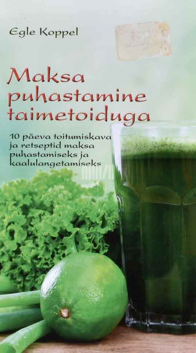 Maksa puhastamine taimetoiduga. 10 päeva toitumiskava ja retseptid maksa puhastamiseks ja kaalulangetamiseks - Kaemus