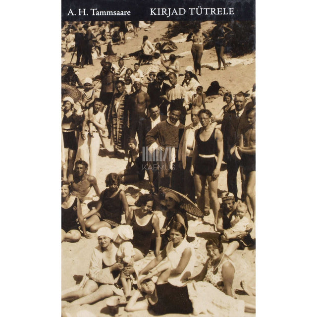 A. H. Tammsaare - Kirjad tütrele