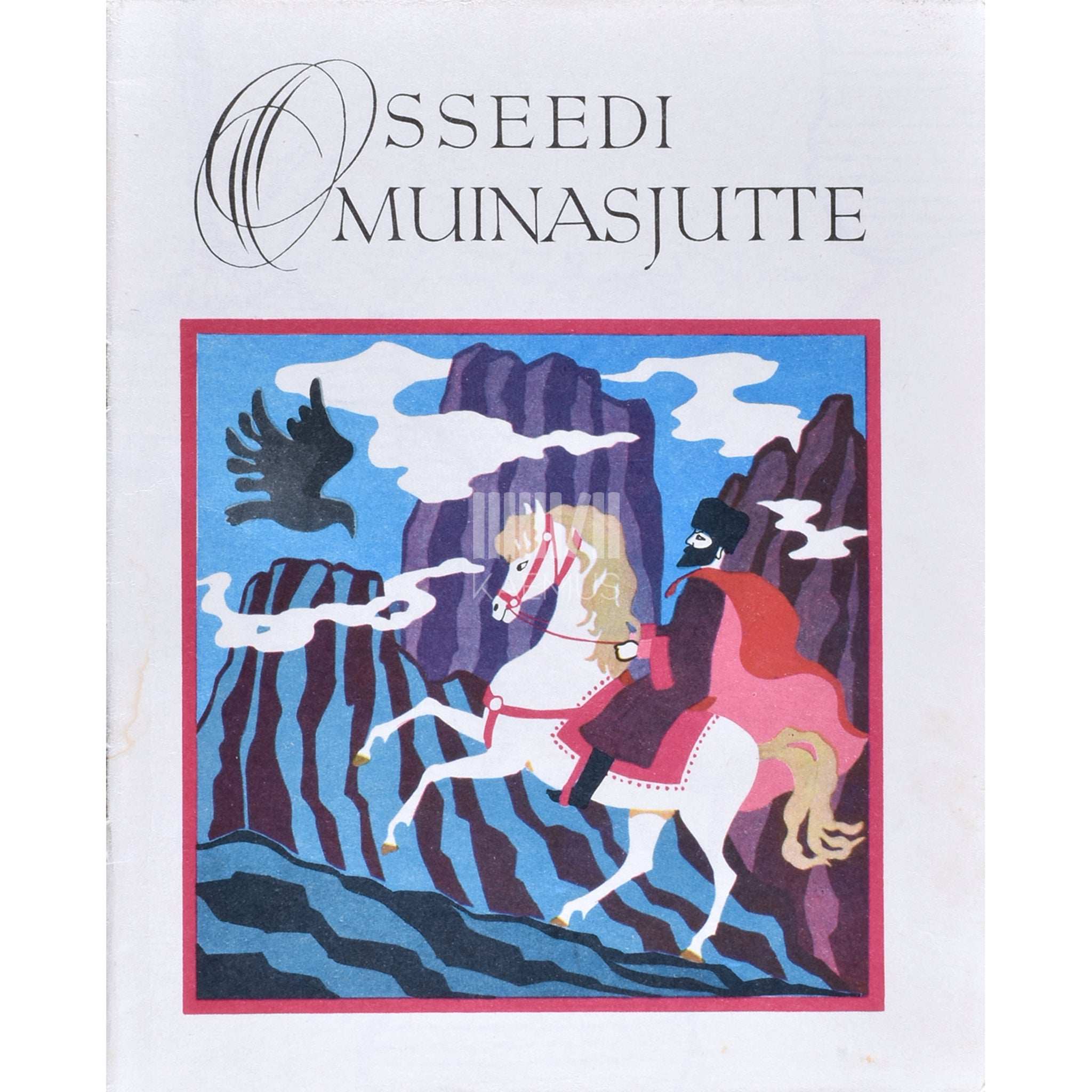 ... Osseedi muinasjutte