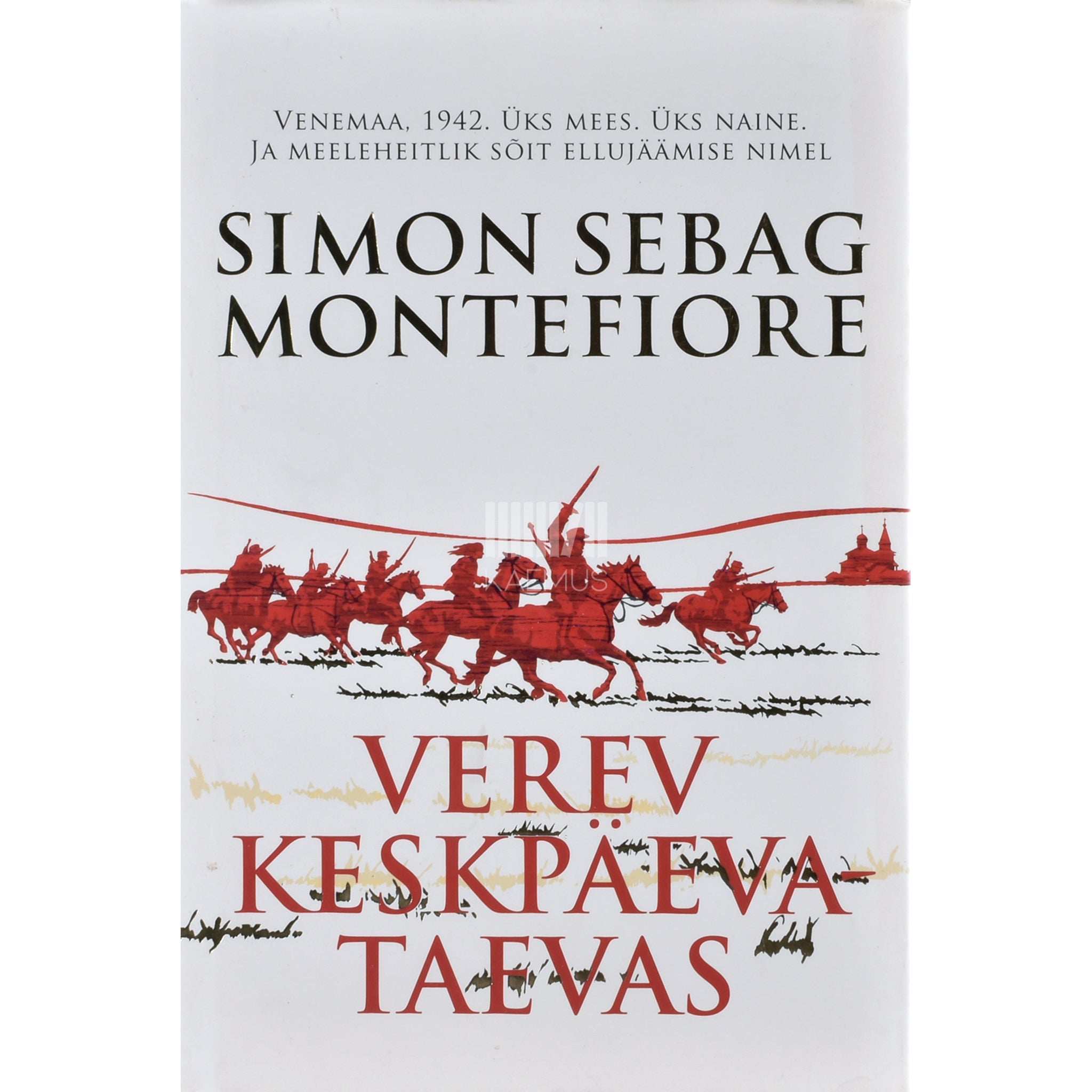 Simon Sebag Montefiore Verev keskpäevataevas