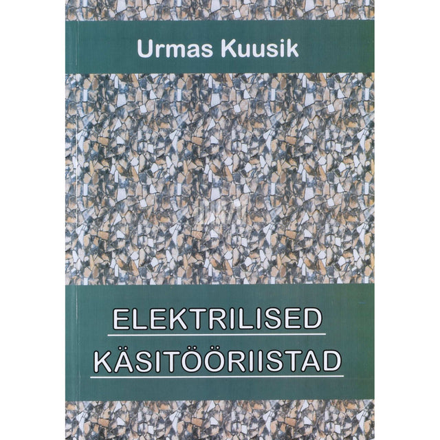 Urmas Kuusik - Elektrilised käsitööriistad