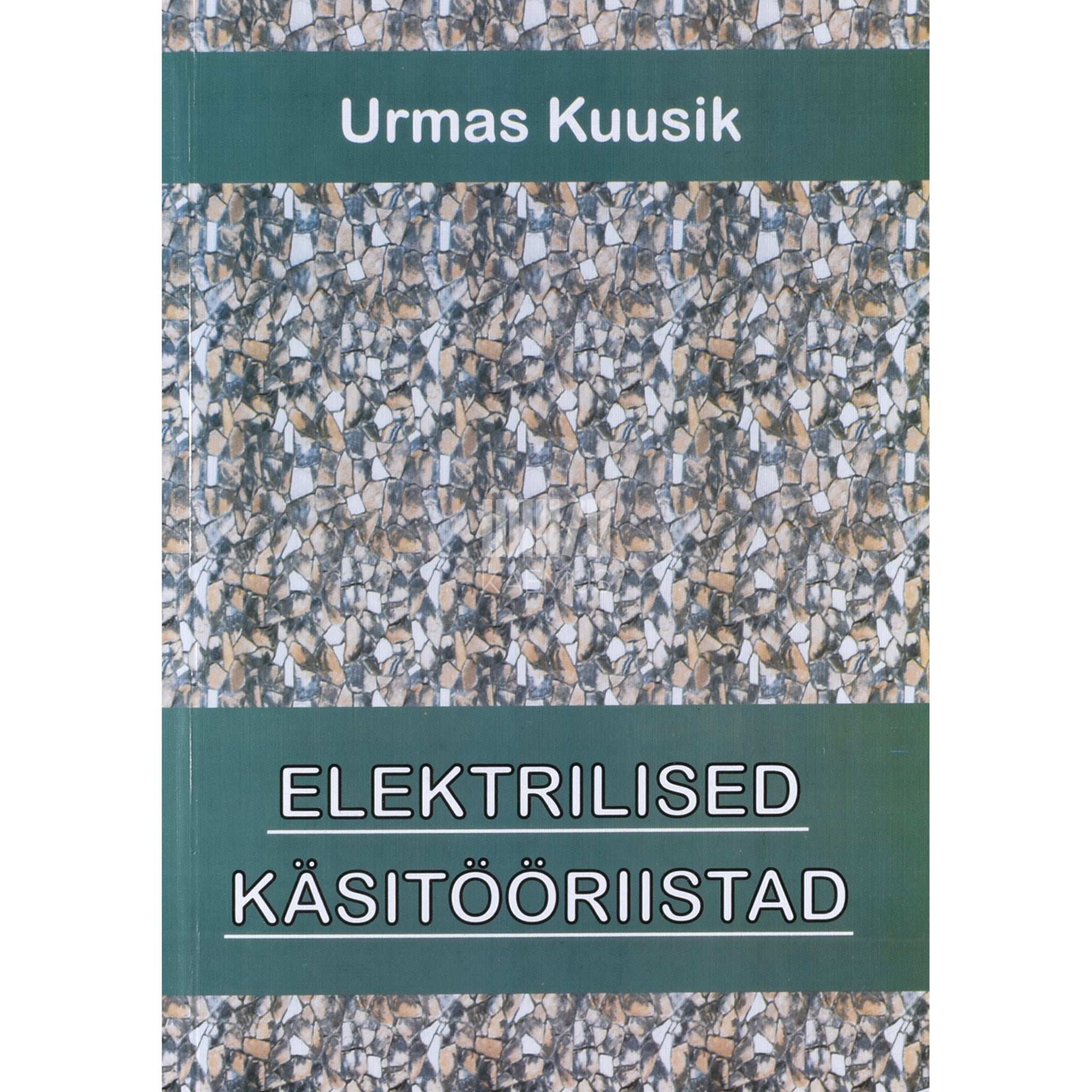 Urmas Kuusik Elektrilised käsitööriistad