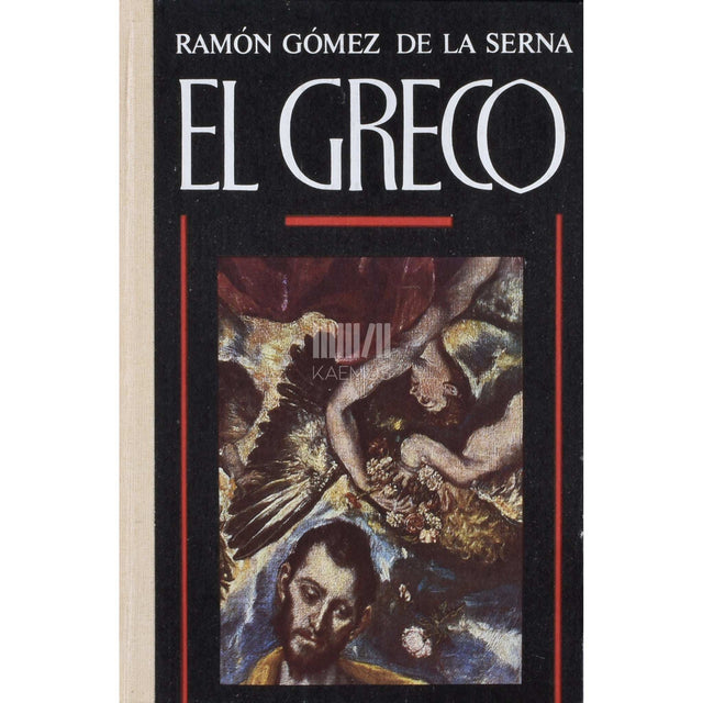 Ramón Gómez de la Serna - El Greco. Valgustatud nägija