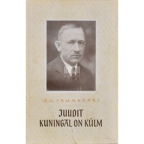 A. H. Tammsaare Juudit. Kuningal on külm