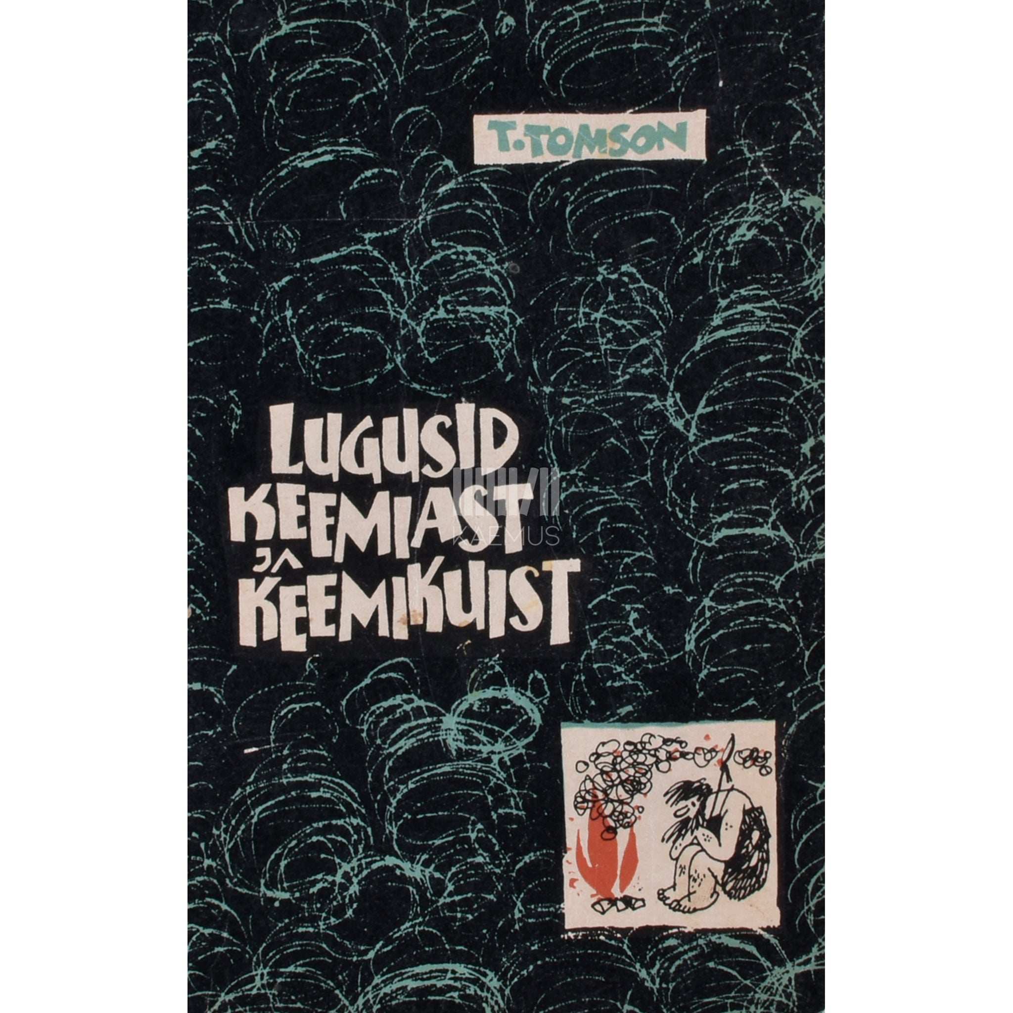 Toomas Tomson Lugusid keemiast ja keemikuist