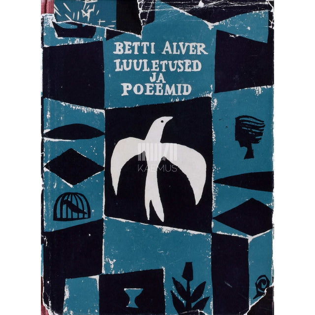 Betti Alver - Luuletused ja poeemid