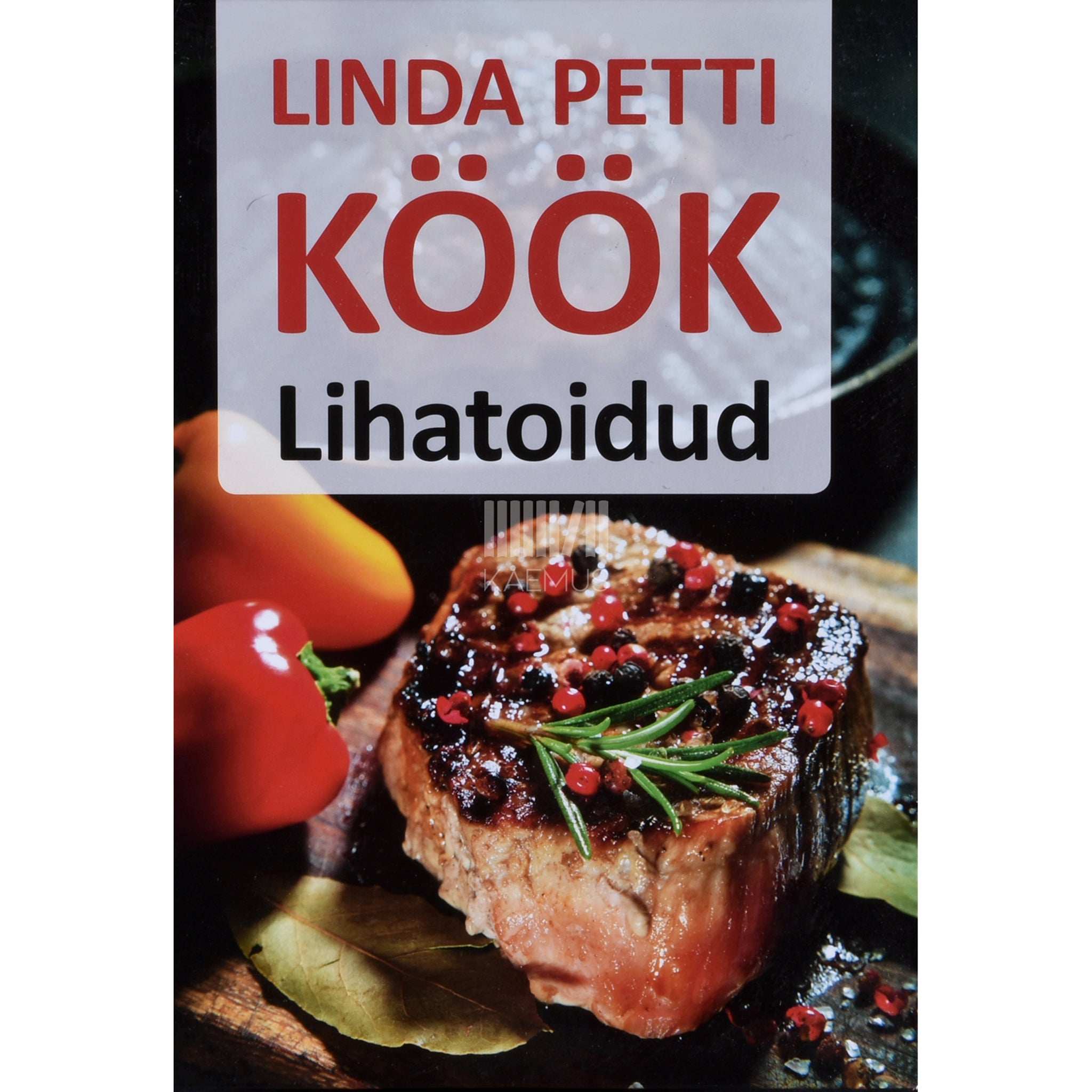 Linda Petti Köök. Lihatoidud