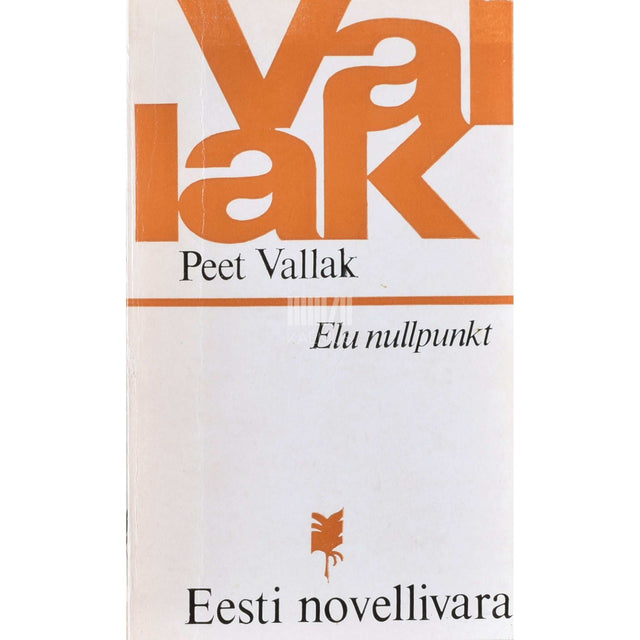 Peet Vallak - Elu nullpunkt