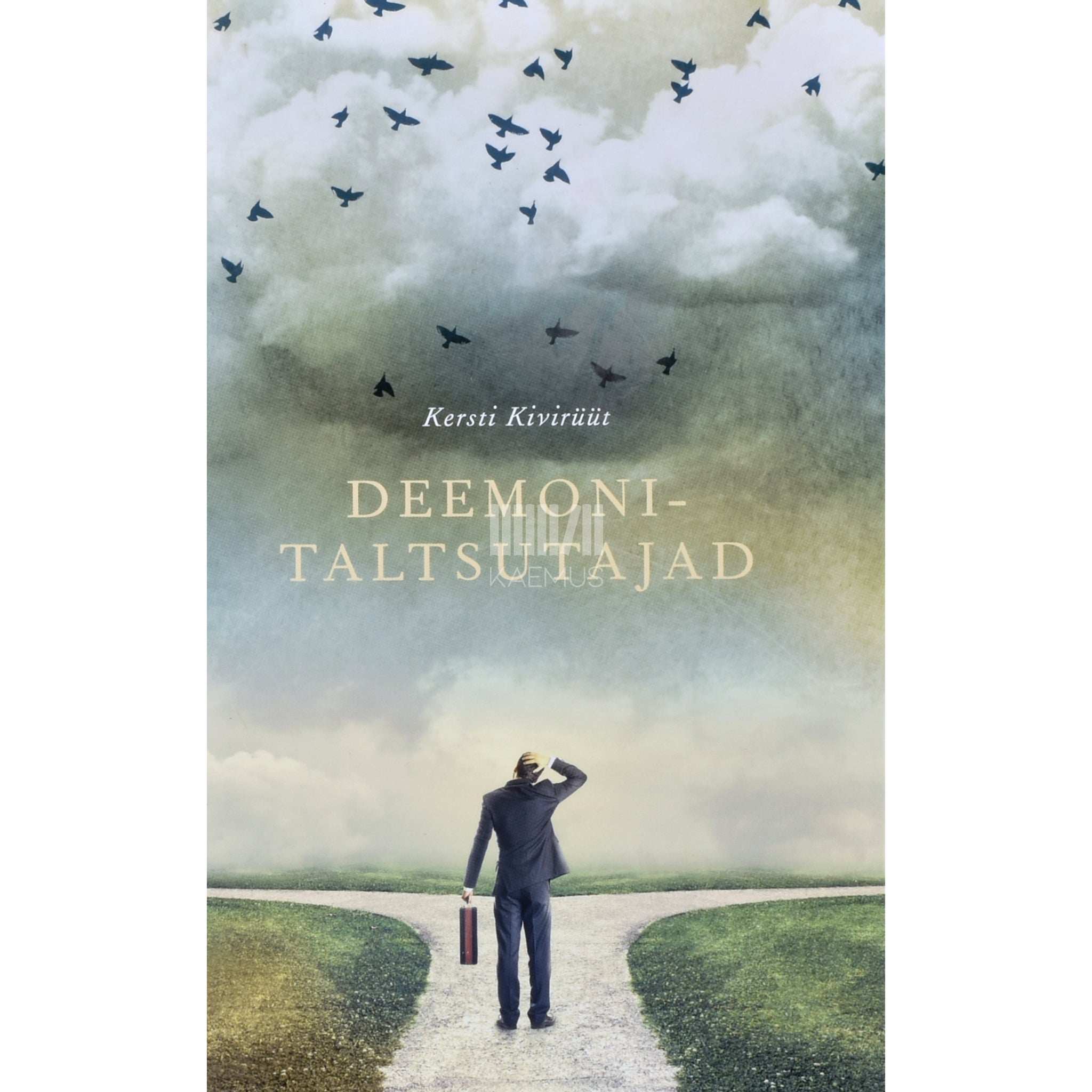 Kersti Kivirüüt Deemonitaltsutajad