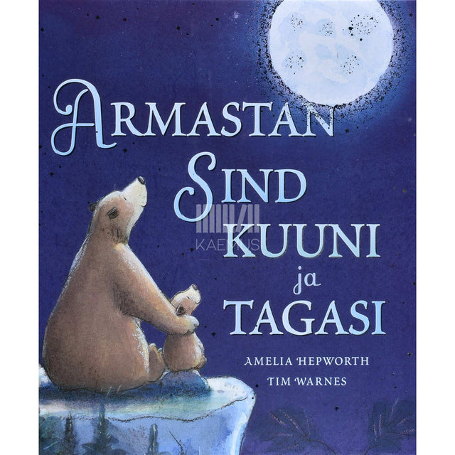 Amelia Hepworth, Tim Warnes - Armastan sind kuuni ja tagasi