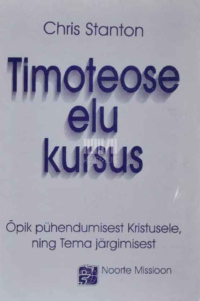 Timoteose elu kursus. Pühendumise ja jüngerluse treening - Kaemus