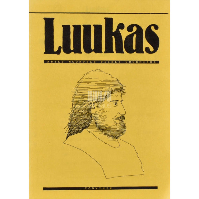... - Luukas. Töövihik. Abiks noortele Piibli lugemisel