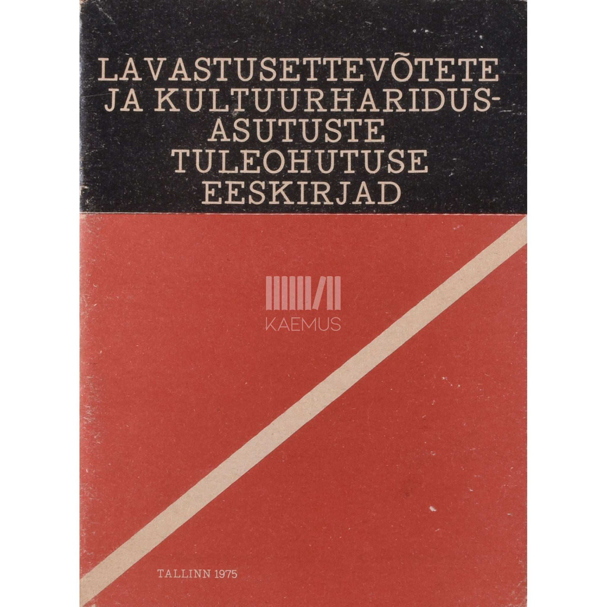 ... Lavastusettevõtete ja kultuurharidusasutuste tuleohutuse eeskirjad