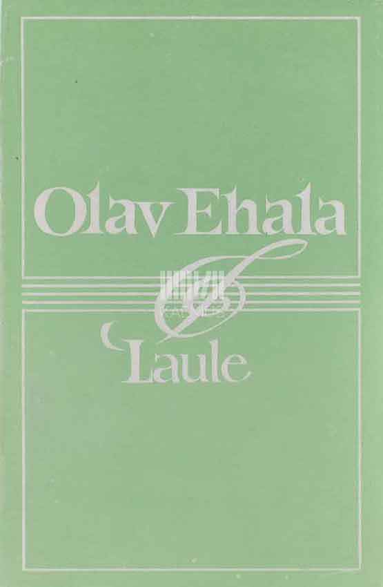 Olav Ehala. Laule - Kaemus