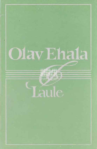 Olav Ehala. Laule - Kaemus