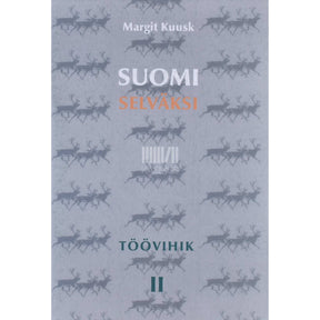 Margit Kuusk Suomi selväksi 2. osa. Töövihik. Harjutused koos vastustega