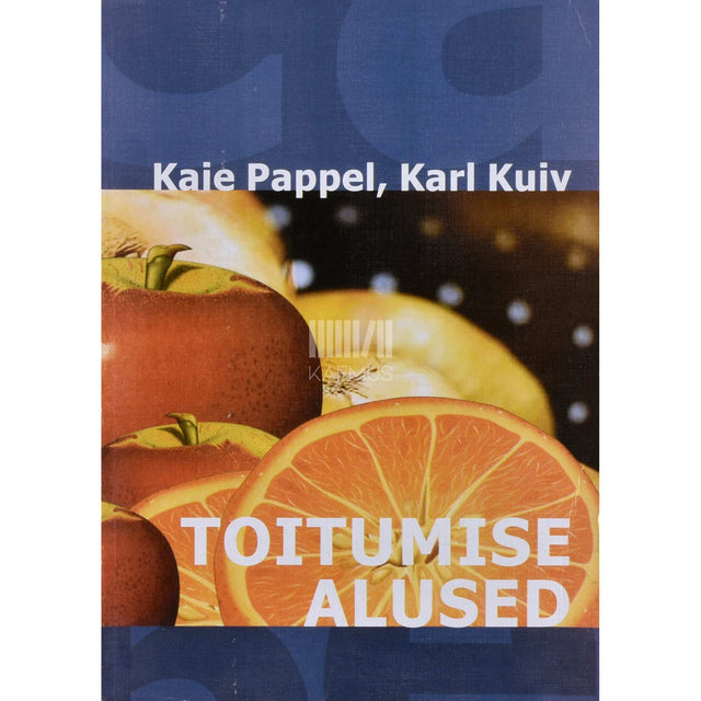 Karl Kuiv, Kaie Pappel - Toitumise alused
