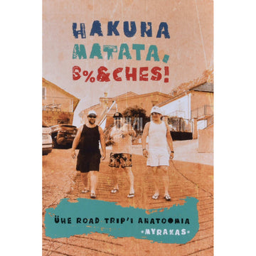 ... - Hakuna matata, b%&amp;ches!