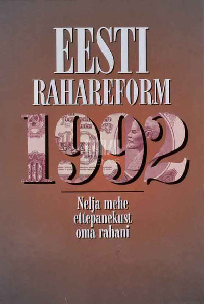 Eesti rahareform 1992. Nelja mehe ettepanekust oma rahani - Kaemus