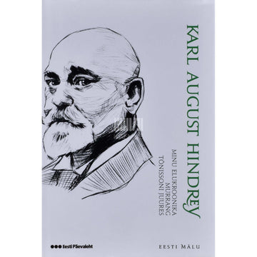 Karl August Hindrey - Minu elukroonika 1.-3. osa