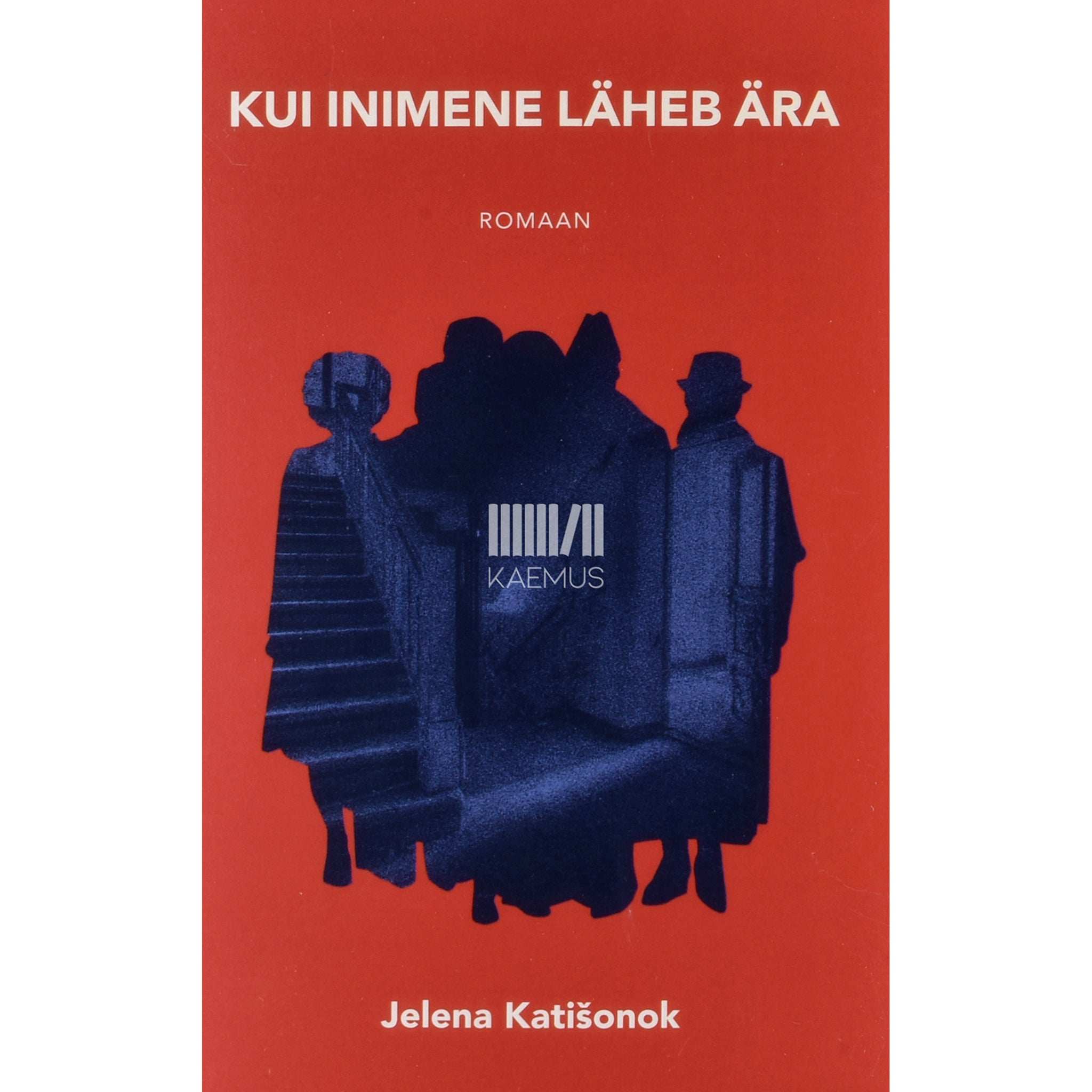 Jelena Katišonok Kui inimene läheb ära