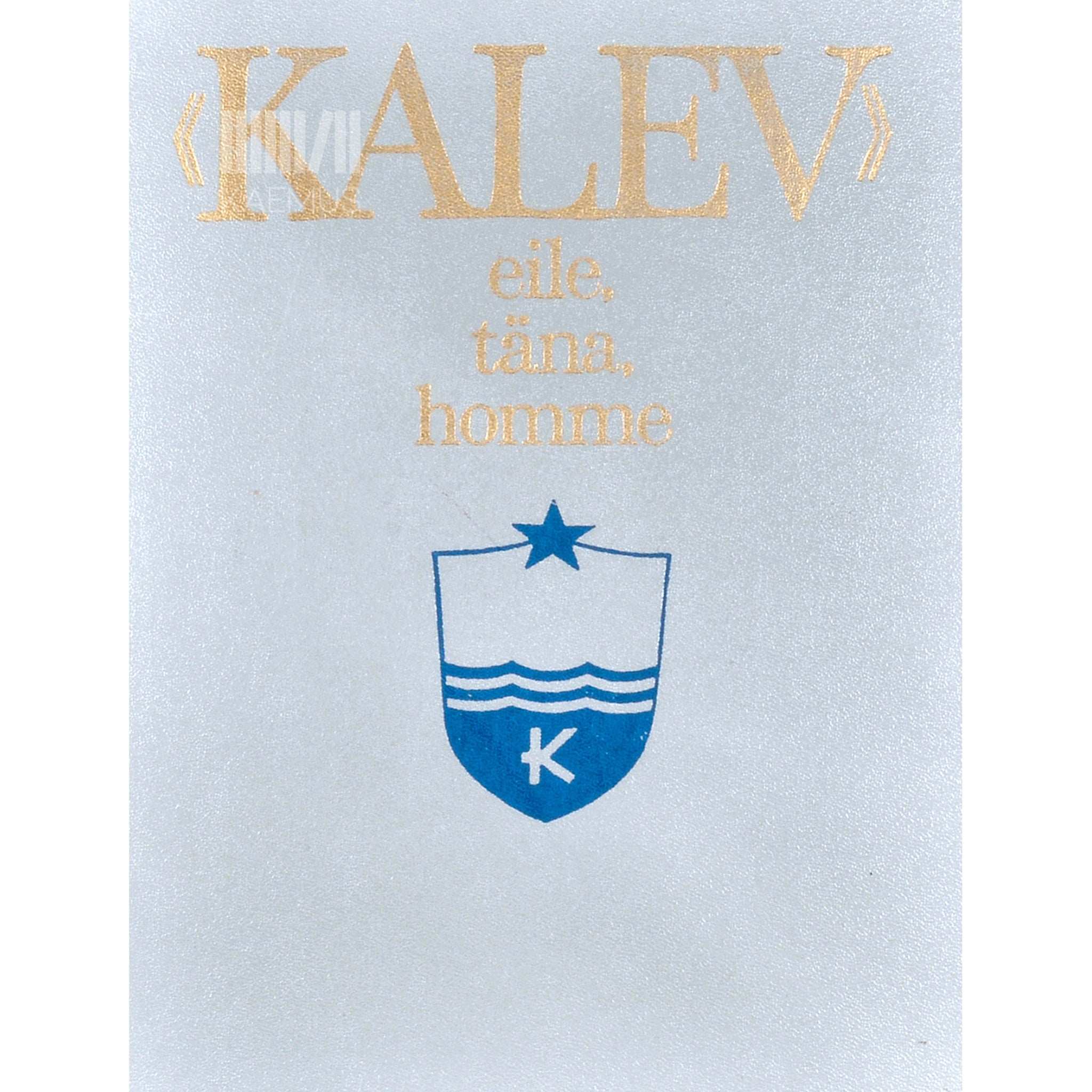 … Kalev eile, täna, homme. Kogumik