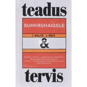 Irina Kalits, Jaan Kelk Suhkruhaigele