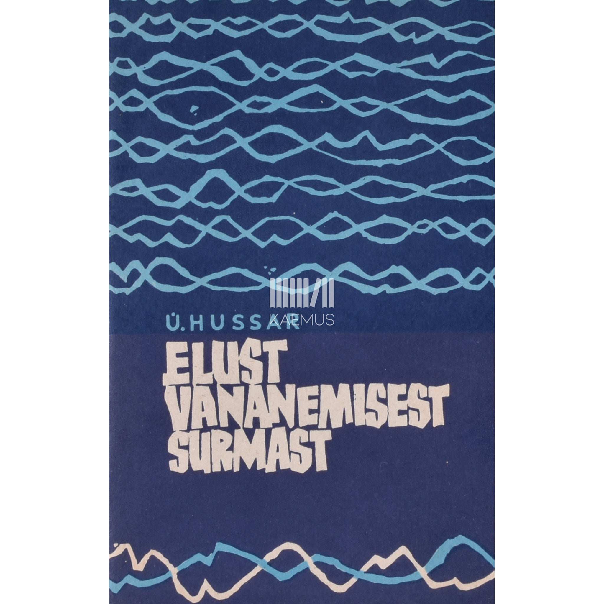 Ülo Hussar Elust, vananemisest, surmast