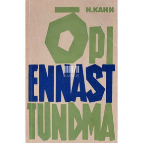 Hubert Kahn Õpi ennast tundma. Raamat noortele. Puberteedieast