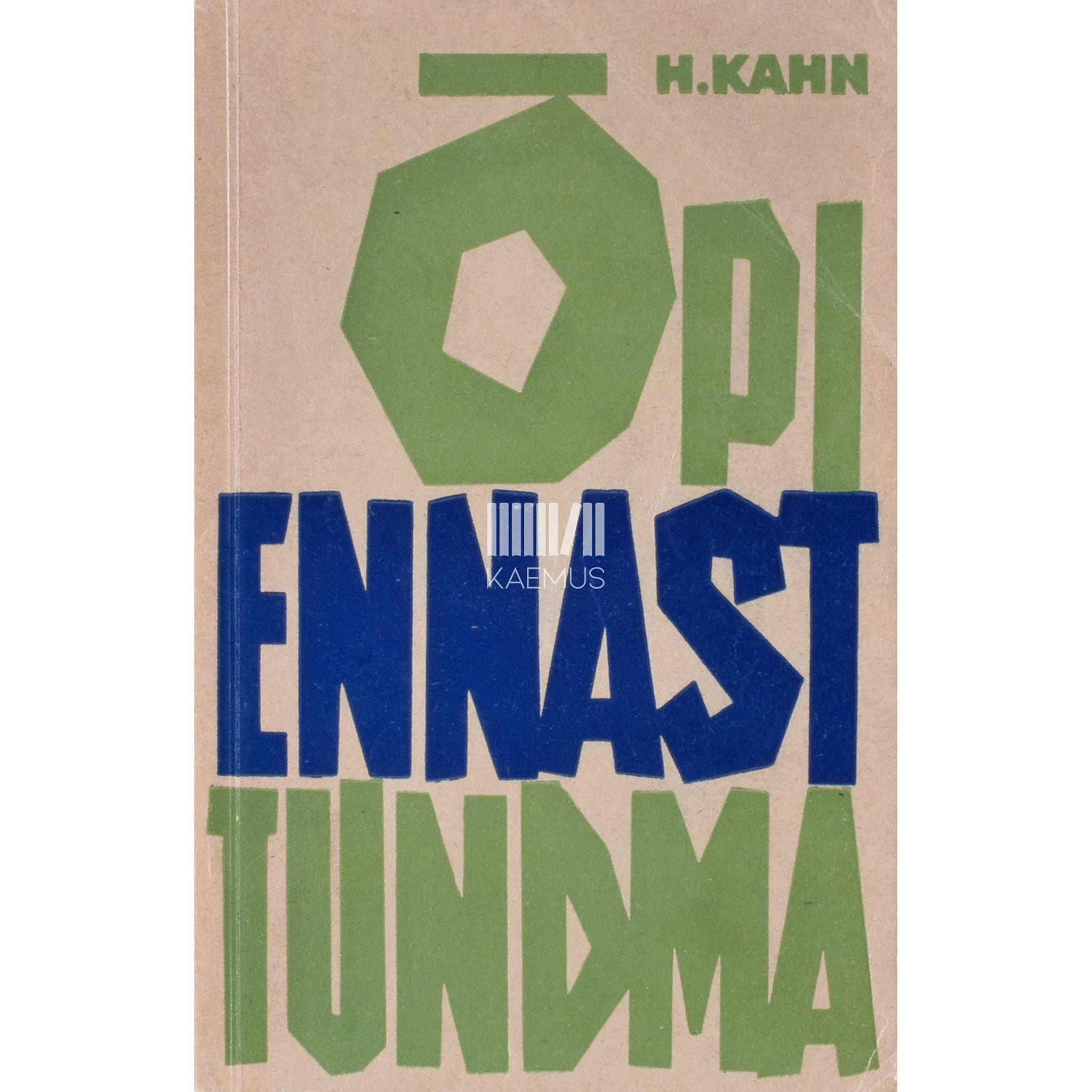 Hubert Kahn Õpi ennast tundma. Raamat noortele. Puberteedieast