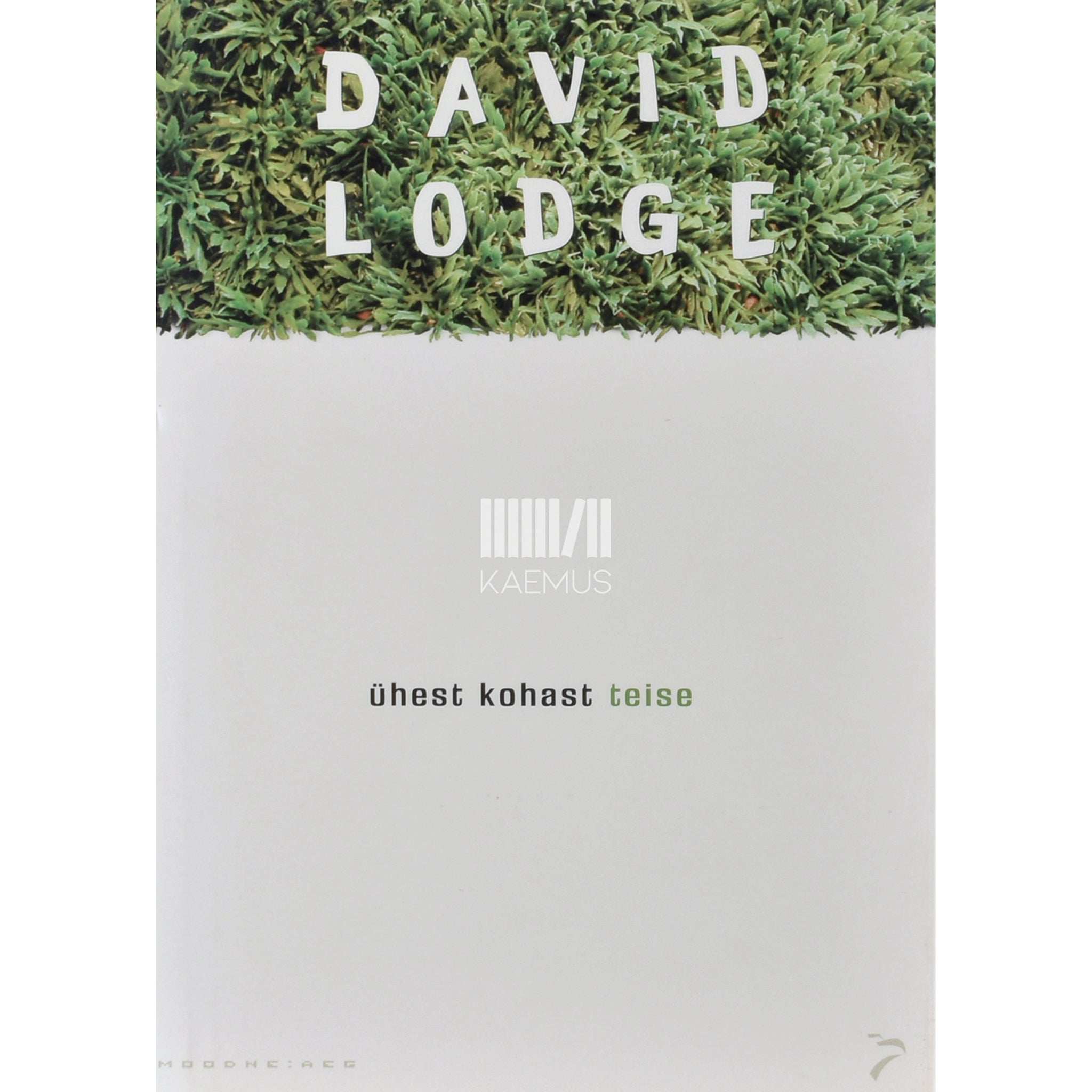David Lodge Ühest kohast teise. Triloogia 1. osa