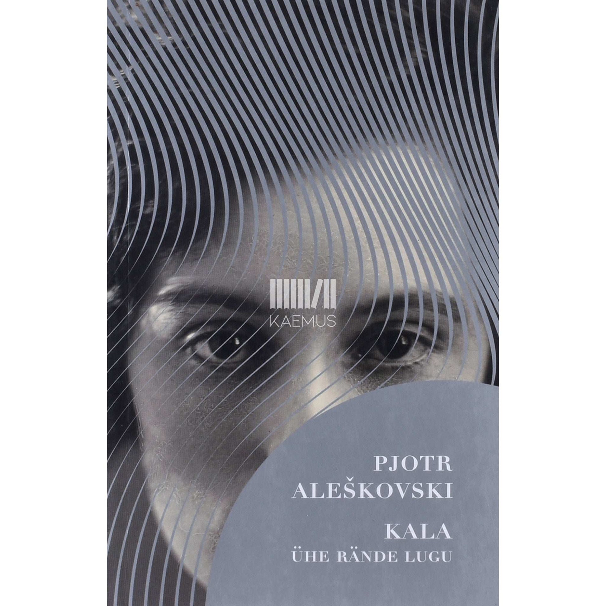 Pjotr Aleškovski - Kala. Ühe rände lugu