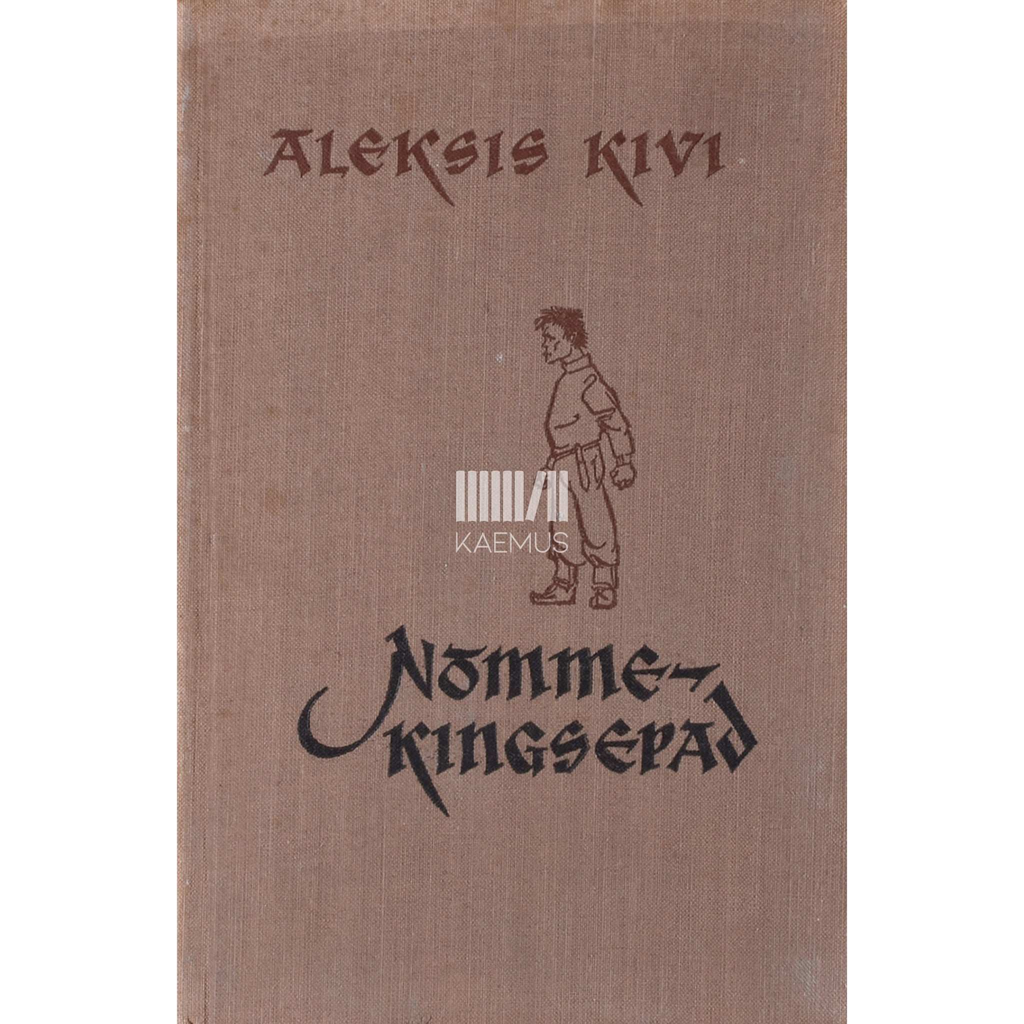 Aleksis Kivi Nõmmekingsepad. Komöödia 5 vaatuses