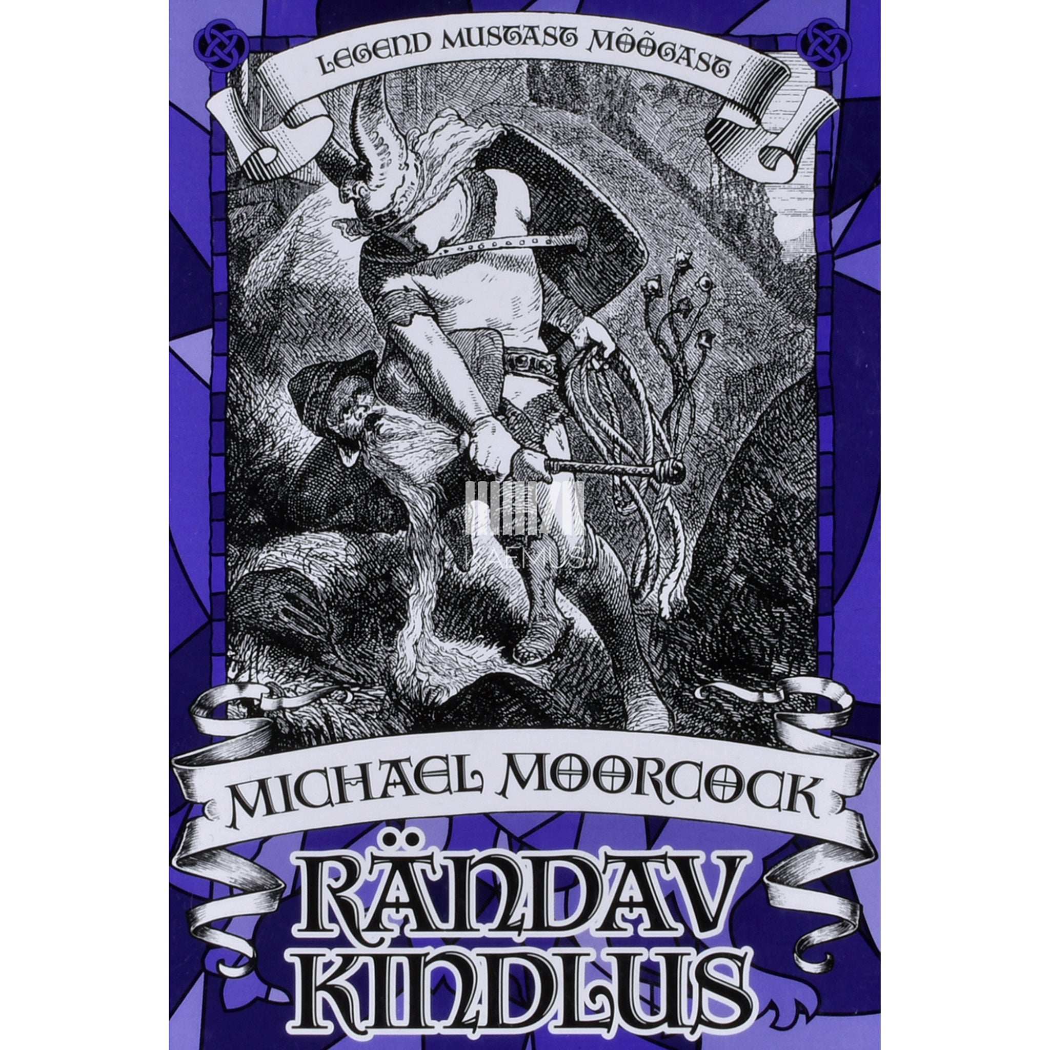 Michael Moorcock Rändav Kindlus. Legend Mustast Mõõgast