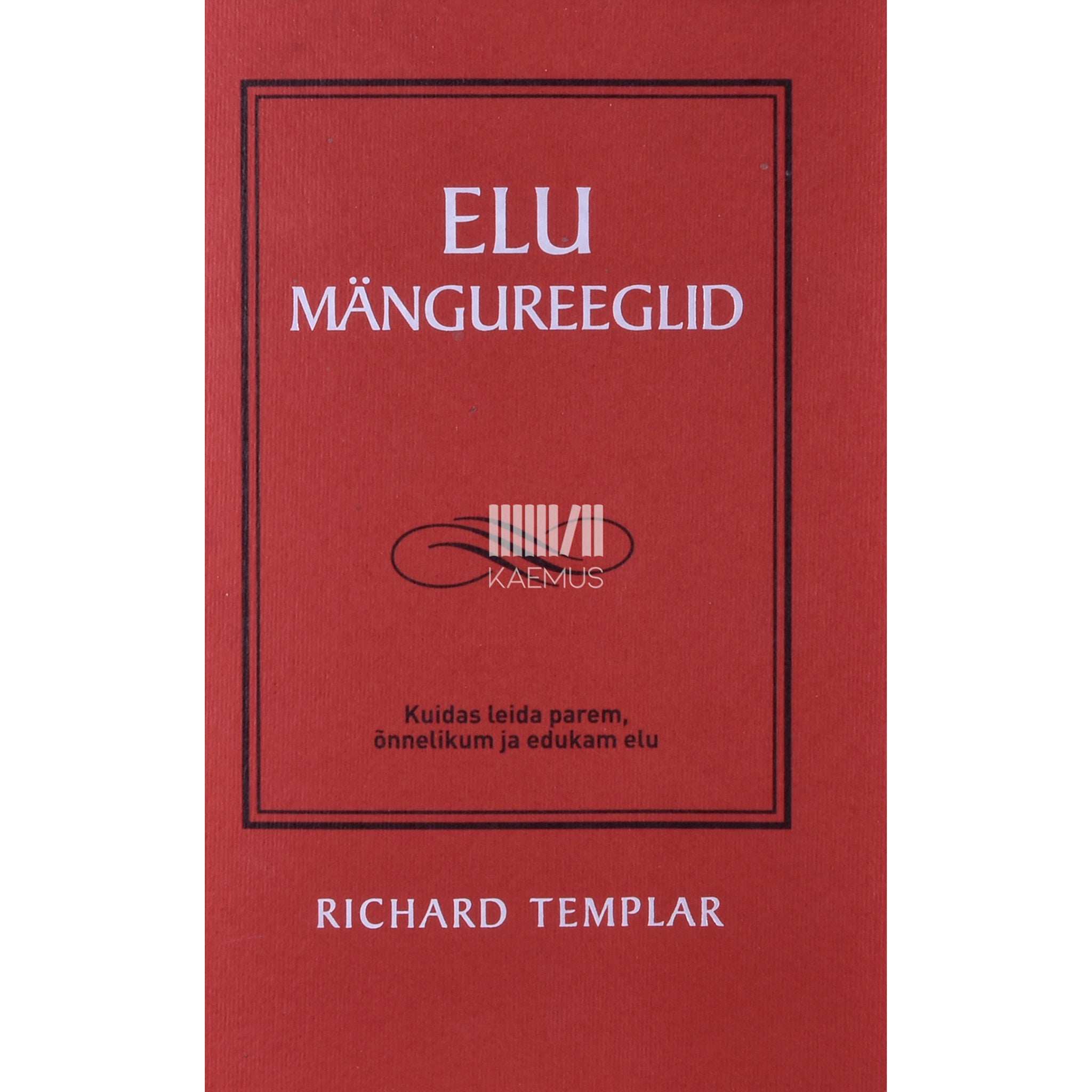 Richard Templar Elu mängureeglid