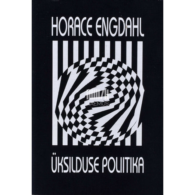 Horace Engdahl - Üksilduse poliitika