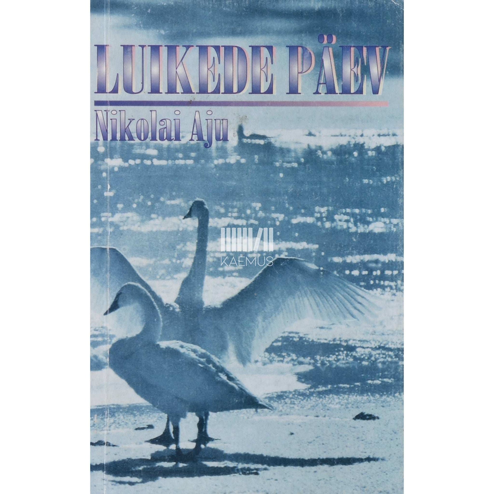 Nikolai Aju - Luikede päev