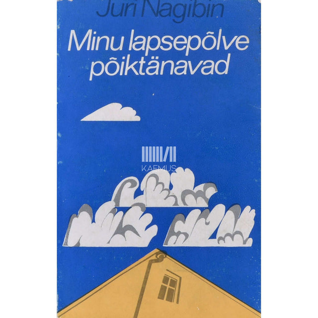 Juri Nagibin - Minu lapsepõlve põiktänavad