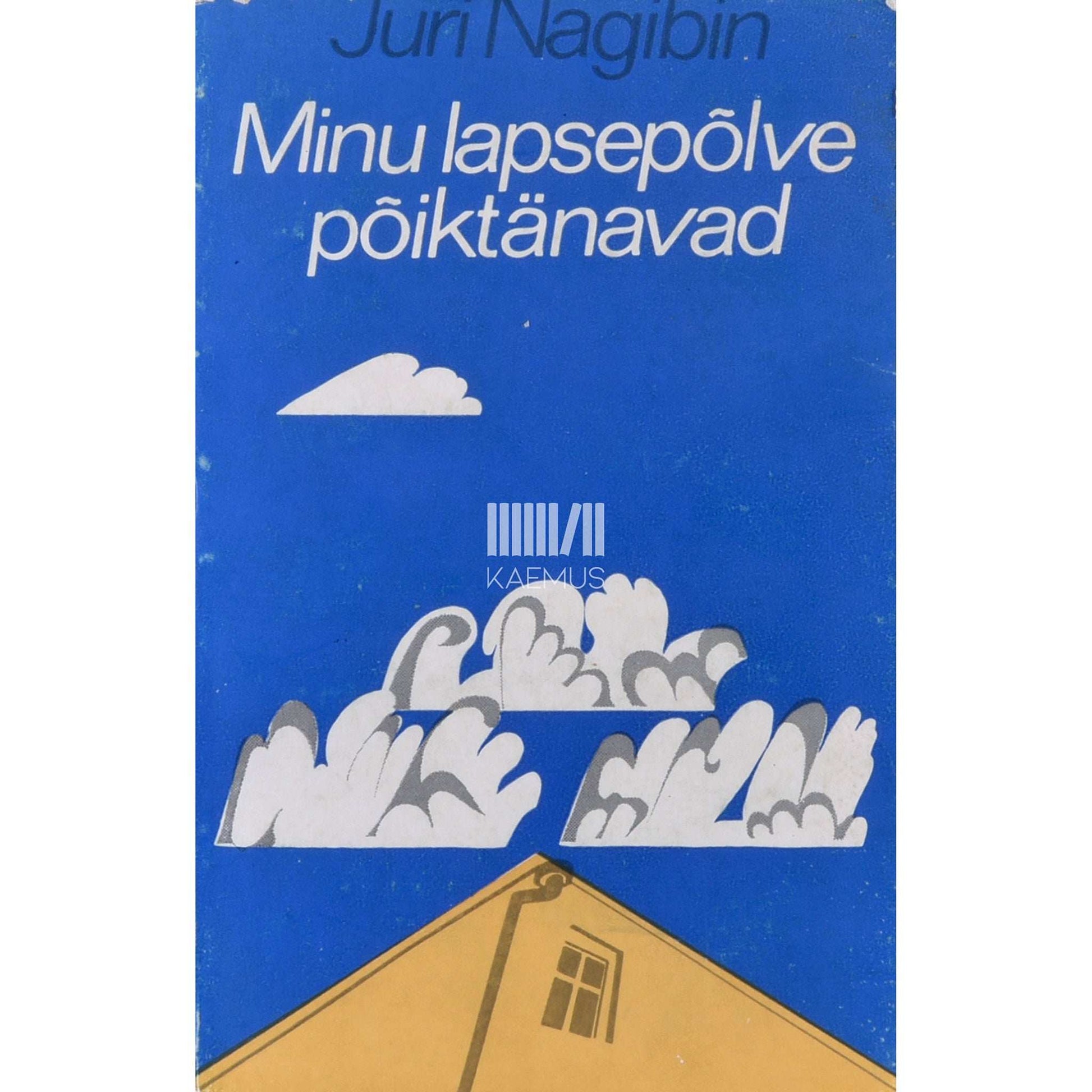 Juri Nagibin - Minu lapsepõlve põiktänavad