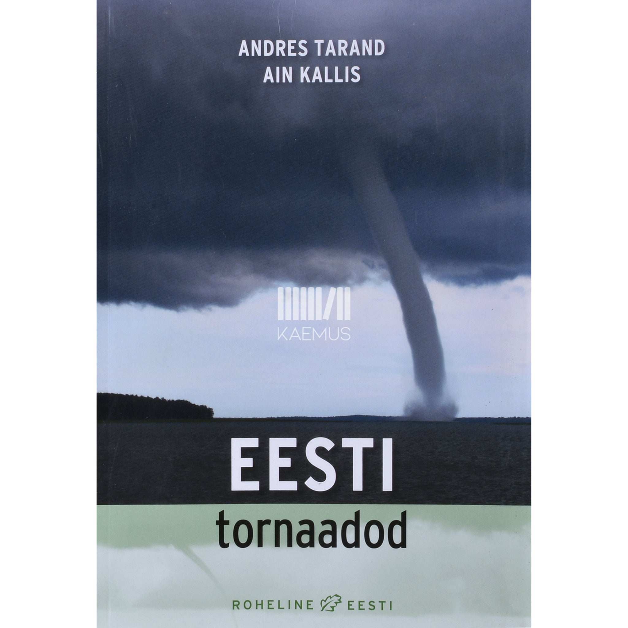 Ain Kallis, Andres Tarand Eesti tornaadod
