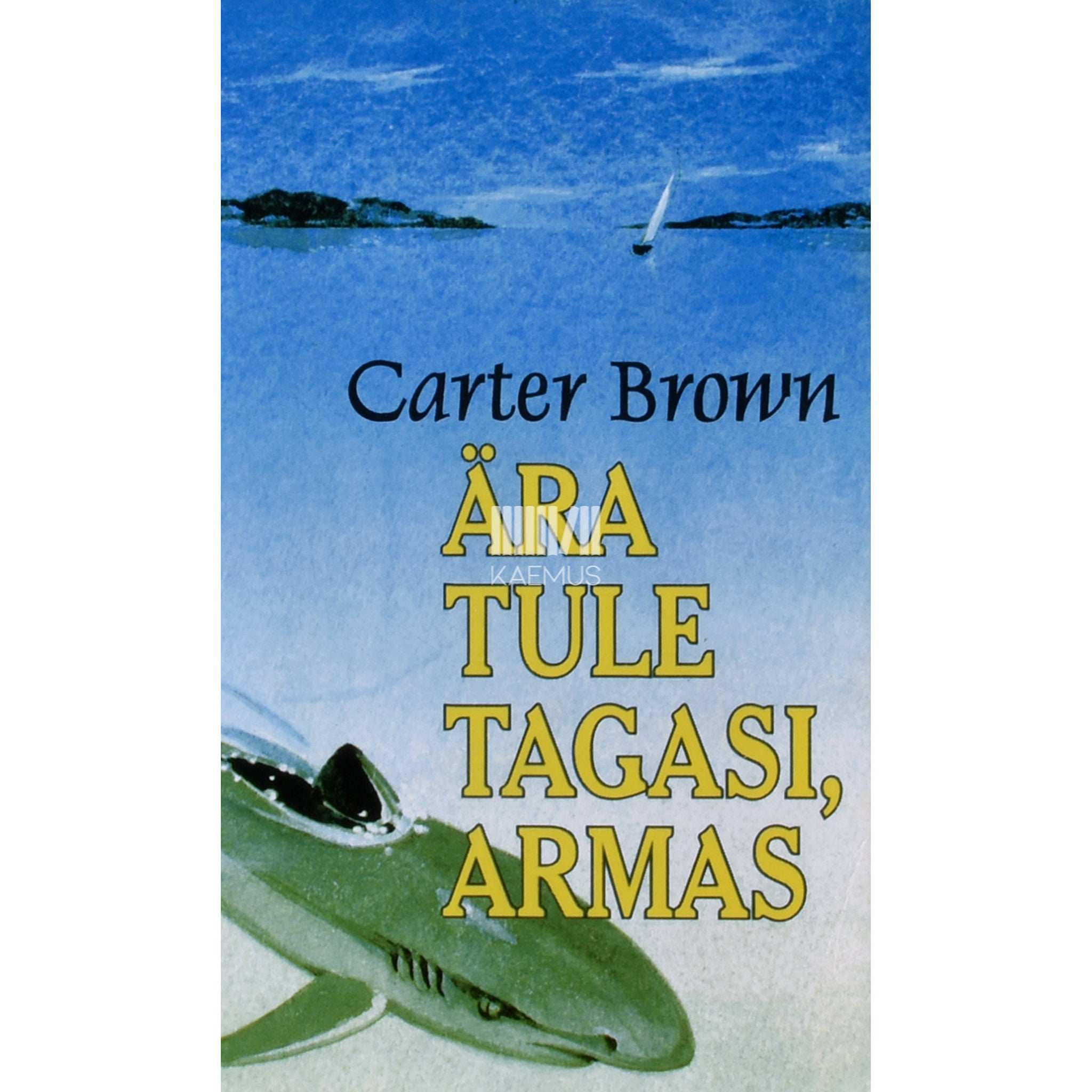 Carter Brown Ära tule tagasi, armas