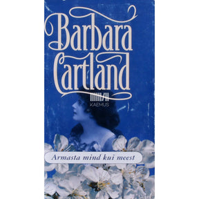 Barbara Cartland Armasta mind kui meest