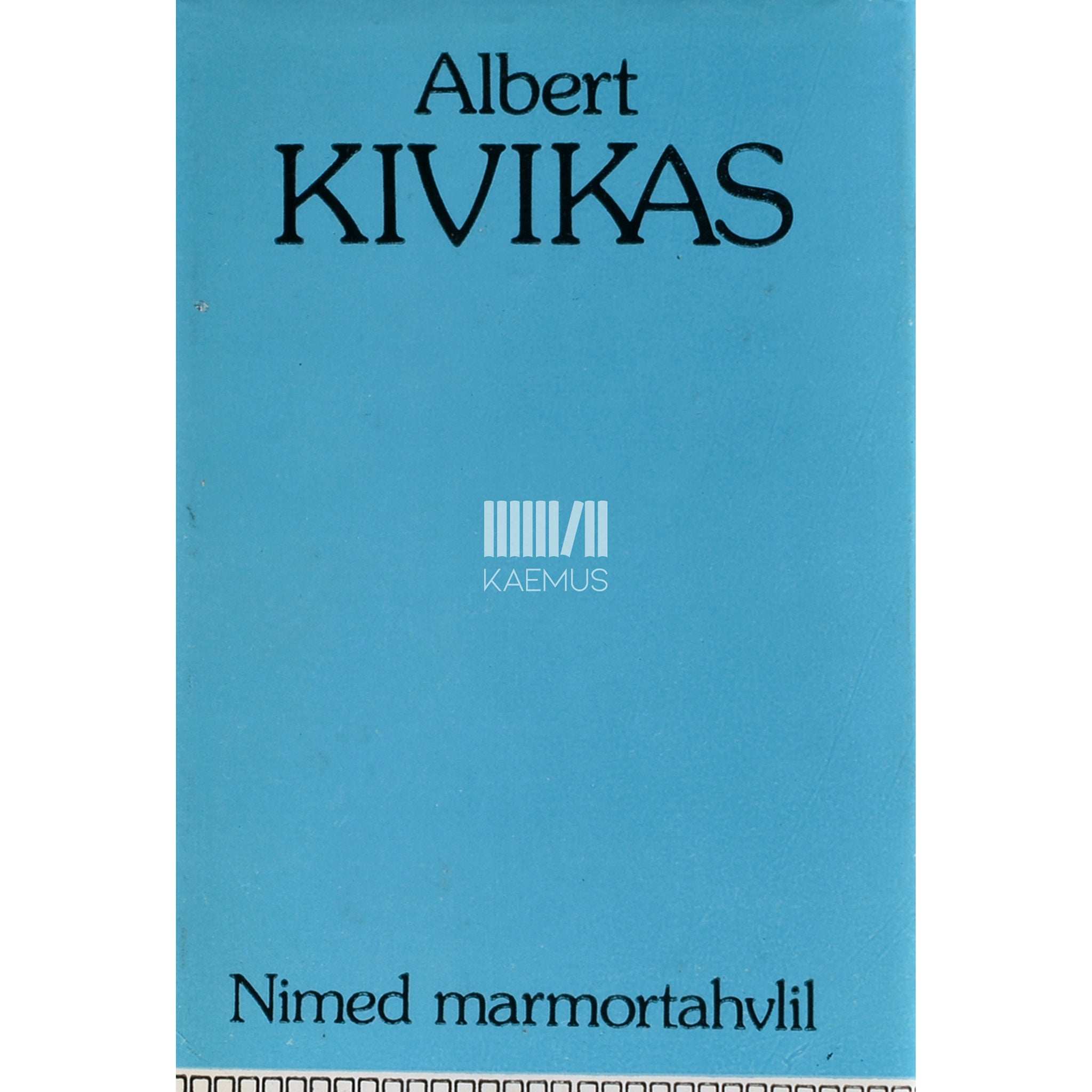 Albert Kivikas Nimed marmortahvlil