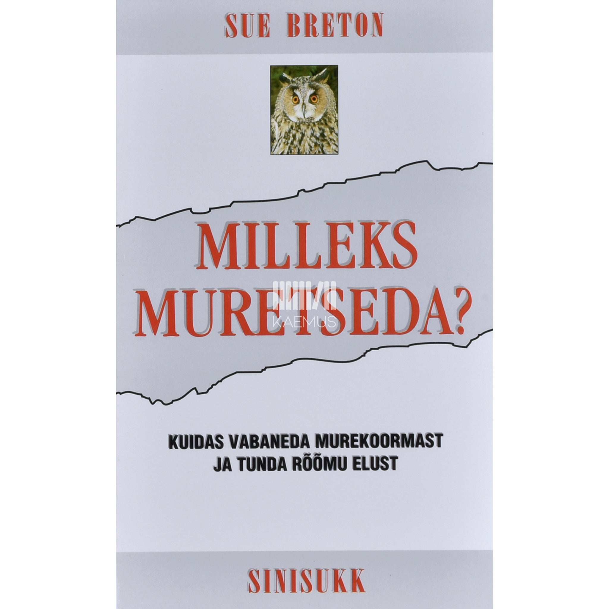 Sue Breton Milleks muretseda?