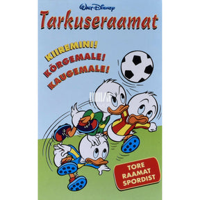 Walt Disney Tarkuseraamat. Kiiremini! Kõrgemale! Kaugemale!