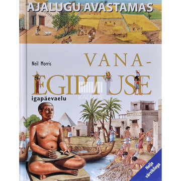Neil Morris - Vana-Egiptuse igapäevaelu
