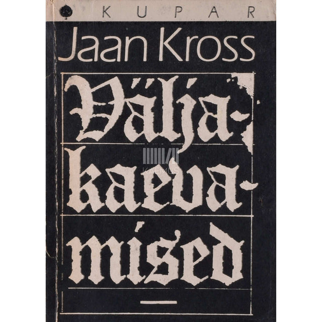 Jaan Kross - Väljakaevamised