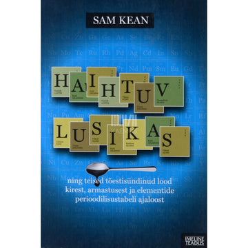 Sam Kean - Haihtuv lusikas
